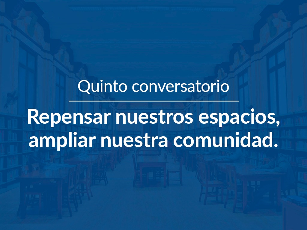 BIBLIOTECA ABIERTA - QUINTO COVERSATORIO