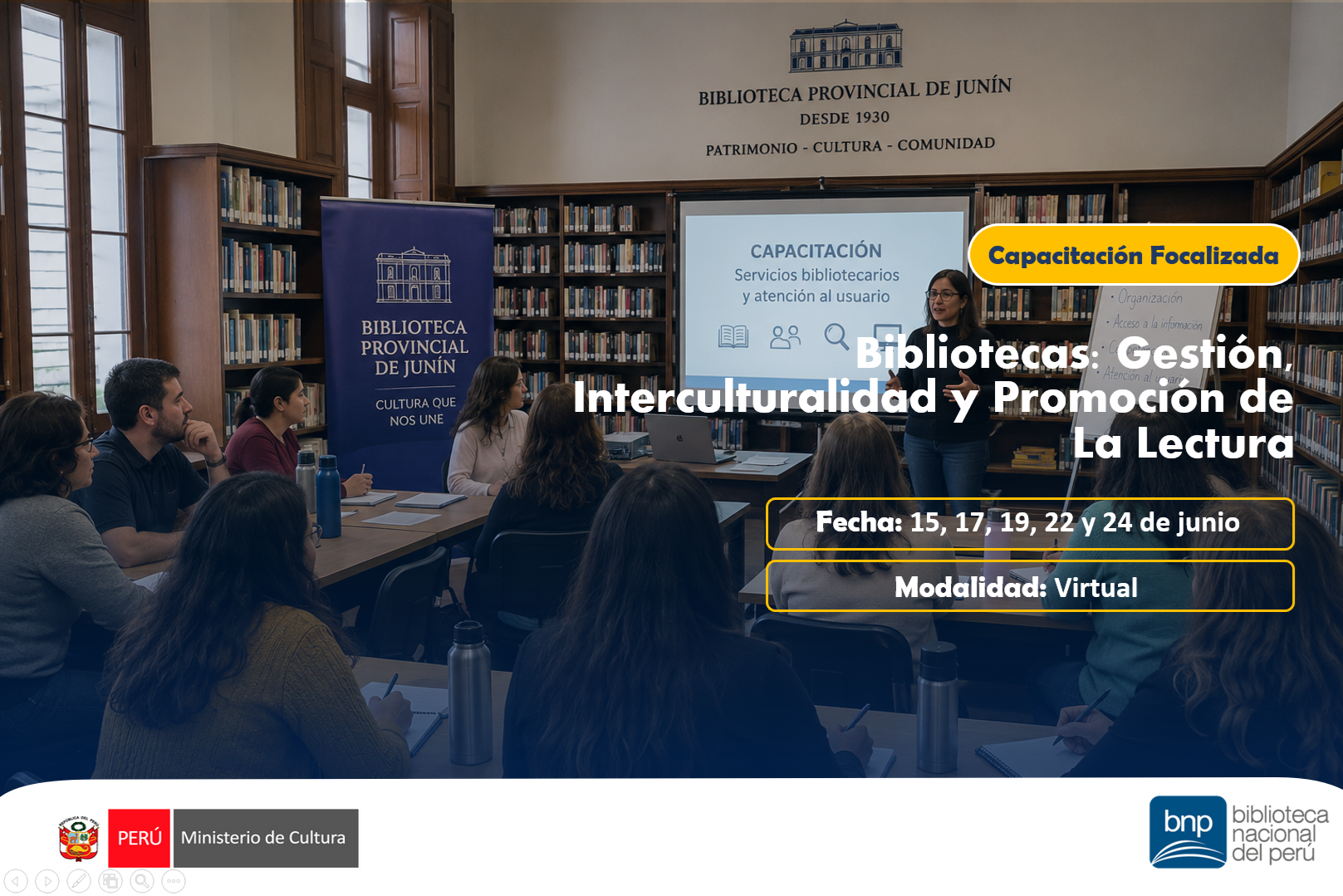 CAPACITACIÓN FOCALIZADA BIBLIOTECAS: GESTIÓN, INTERCULTURALIDAD Y PROMOCIÓN DE LA LECTURA JUNÍN